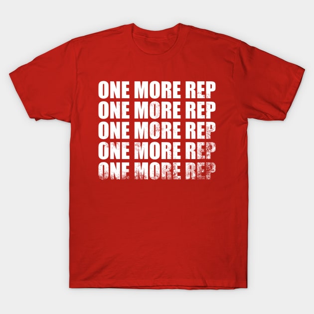 One More Rep - White T-Shirt by theUnluckyGoat